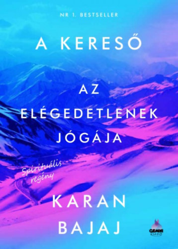 Karan Bajaj - A keres - Az elgedetlenek jgja