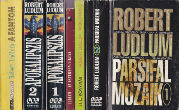 Robert Ludlum - Robert Ludlum Könyvek 5 regény :Parsifal mozaik I-II. + Vaskoporsó + Az Osterman-víkend + Apokalipszis I-II + A fantom