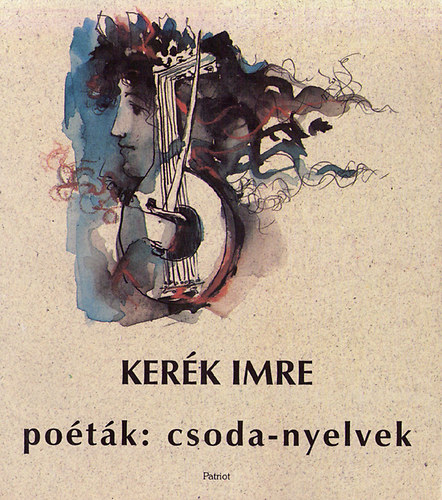 Ker�k Imre - po�t�k: csoda-nyelvek
