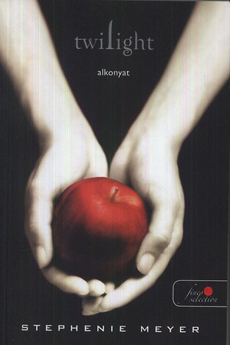 Stephenie Meyer - Twilight - Alkonyat