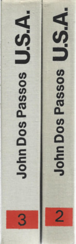 John Dos Passos - 2 db könyv, U.S.A. Második kötet - 1919, U.S.A. Harmadik kötet - Döl a pénz