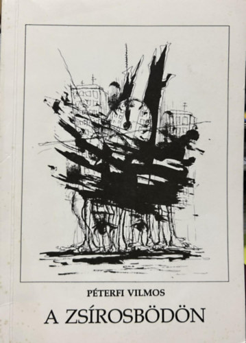 P�terfi Vilmos - Zs�rosb�d�n