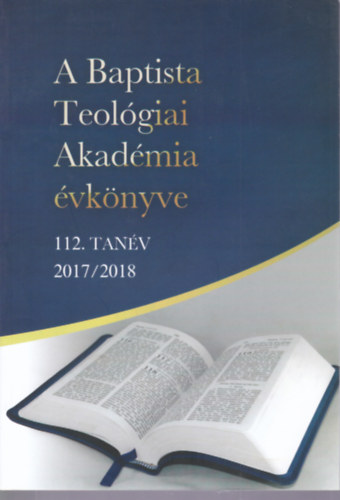 A Baptista Teolgiai Akadmia vknyve 112. tanv 2017/2018