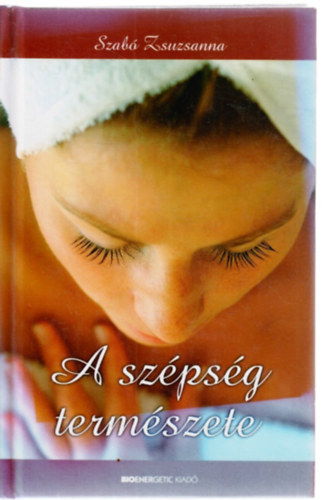 Szabó Zsuzsanna - A szépség természete