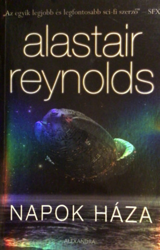 Alastair Reynolds - Napok Háza
