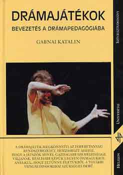 Gabnai Katalin - Drmajtkok - Bevezets a drmapedaggiba