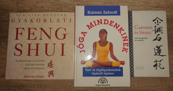 Kareen Zebroff, Richard Craze - 3 k�nyv keleti tan�t�sokkal: Gy�m�nt �s l�tusz, Gyakorlati Feng Shui, J�ga mindenkinek