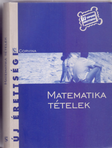 Dr. Kornyi Erzsbet - Matematika ttelek (j tpus rettsgi)