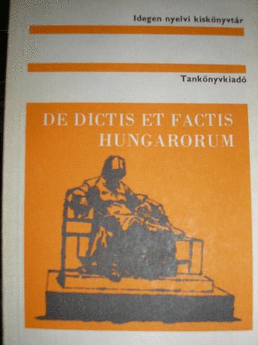 Dr. Boronkai Iv�n (v�logatta) - De dictis et factis Hungarorum