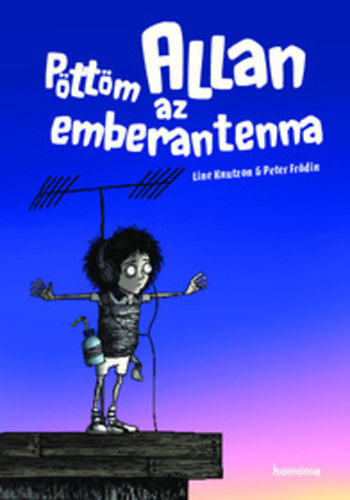 Peter Fr�din - P�tt�m Allan, az emberantenna