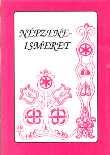 Nagy Jnosn (szerk.) - Npzeneismeret - Kzpiskolai tanulk szmra