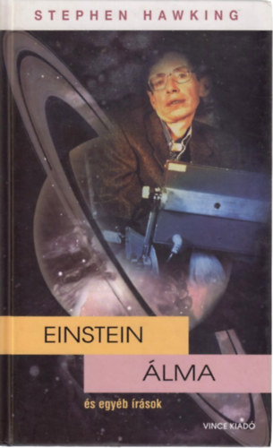 Stephen Hawking - Einstein álma és egyéb írások