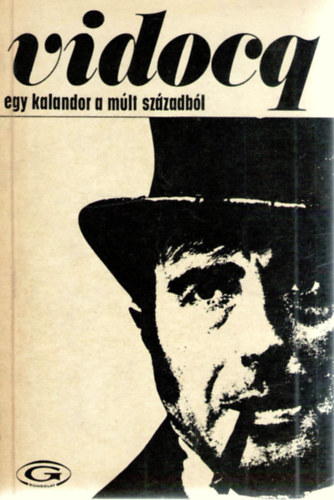 Vidocq, Ford.: Dniel Anna - Vidocq - Egy kalandor a mlt szzadbl