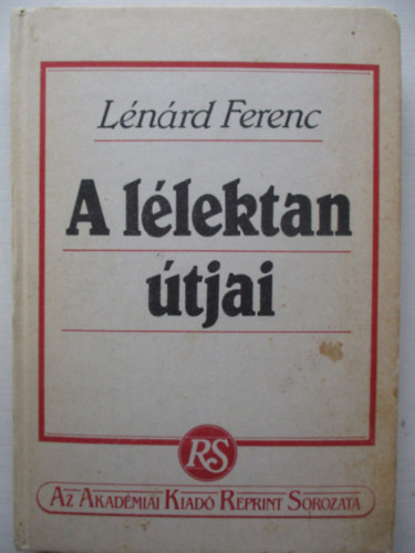 Lénárd Ferenc - A lélektan útjai (Reprint)