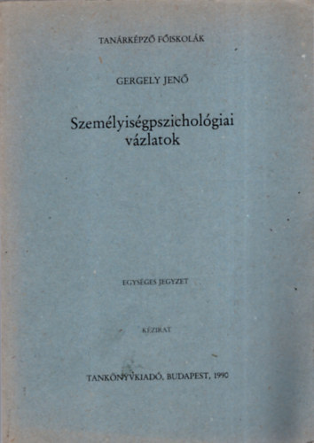 Gergely Jen - Szemlyisgpszicholgiai vzlatok