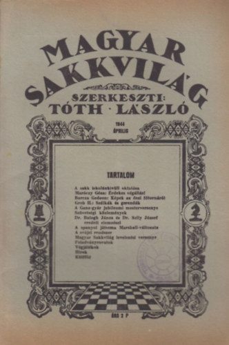 Tth Lszl (szerk.) - Magyar Sakkvilg 1944 prilis