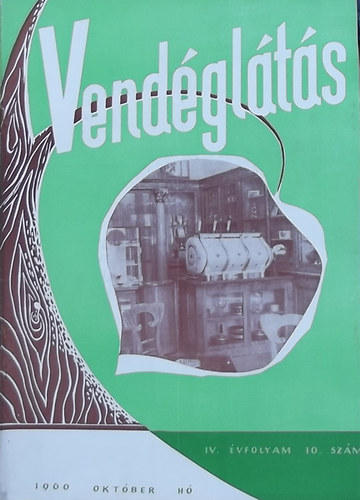 Lázár Géza (szerk.) - Vendéglátás IV. évfolyam 10. szám (1960)