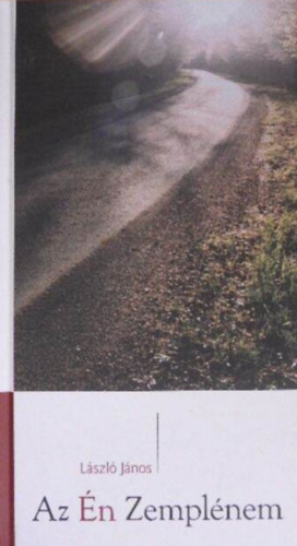 Lszl Jnos - Az n Zemplnem