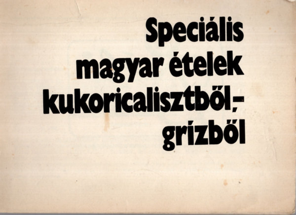 dr. Daniek Gzn - Specilis magyar telek kukoricalisztbl-grzbl