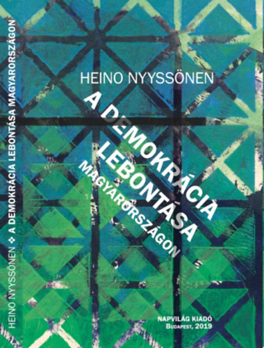 Nyyss�nen, Heino - A demokr�cia lebont�sa Magyarorsz�gon