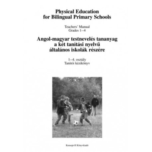Tihanyin dr. Hs gnes - Angol-magyar testnevels tananyag 1-4. tanti kziknyv