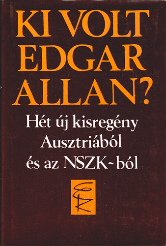 Gy�rffy Mikl�s (v�logatta) - Ki volt Edgar Allan?  H�t �j kisreg�ny Ausztri�b�l �s az NSZK-b�l