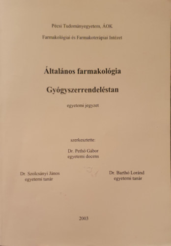 Dr. Barth� Lor�nd - Dr. Fischer Emil - �ltal�nos farmakol�giai - Gy�gyszerrendel�stan