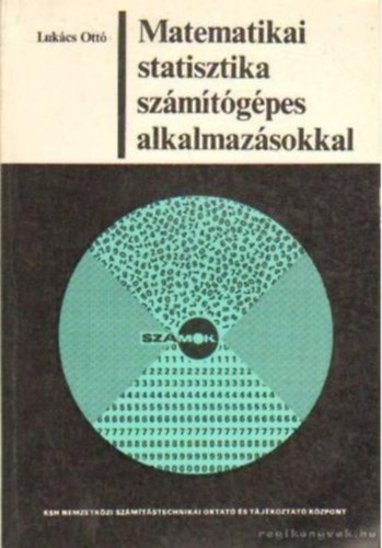 Lukcs Ott - Matematikai statisztika szmtgpes alkalmazsokkal