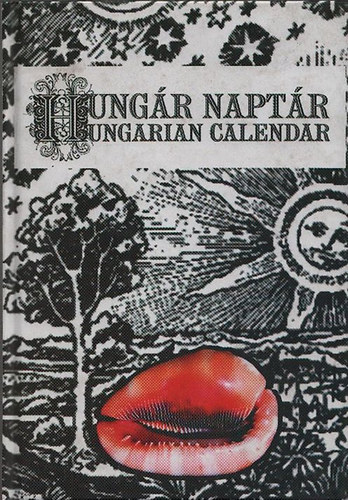 Hunniv�ri Zolt�n - Hung�r napt�r - A 200 �v, amely megrend�ti a vil�got (The Hungarian Calendar)