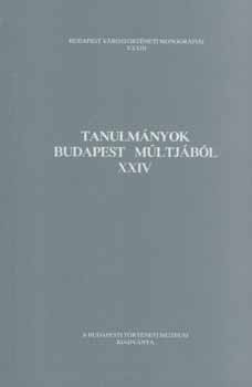 Tanulm�nyok Budapest m�ltj�b�l XXIV.