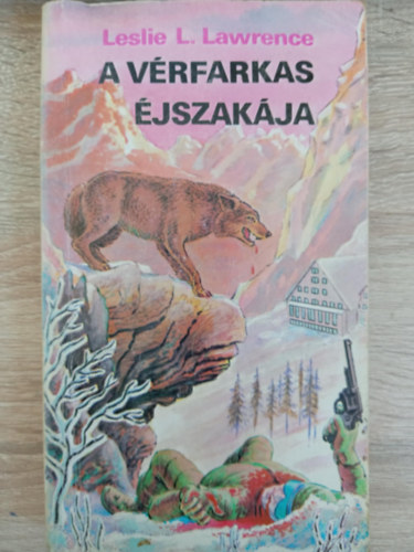 Lrincz L. Lszl (Leslie L. Lawrence) - A vrfarkas jszakja (Vrfarkas trilgia 1. ktet) - Els kiads; Egyedi termkfot