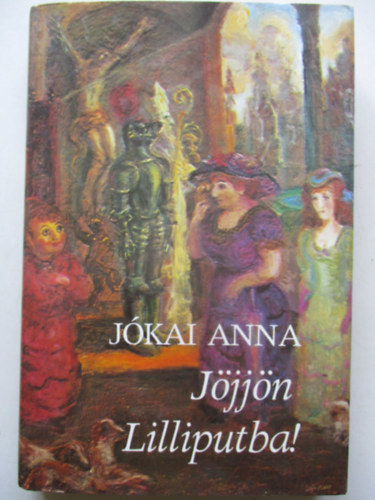 J�kai Anna - J�jj�n Lilliputba!