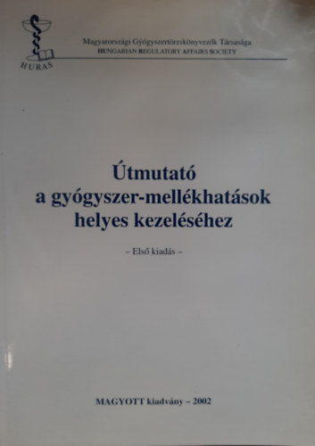 Útmutató a gyógyszer-mellékhatások helyes kezeléséhez