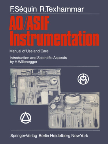 F. S�quin, R. Texhammar - AO/ASIF Instrumentation - Manual of Use and Care