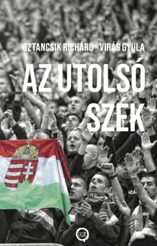 Sztancsik Richrd, Virg Gyula - Az utols szk