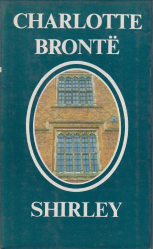 Charlotte Brontë - Shirley