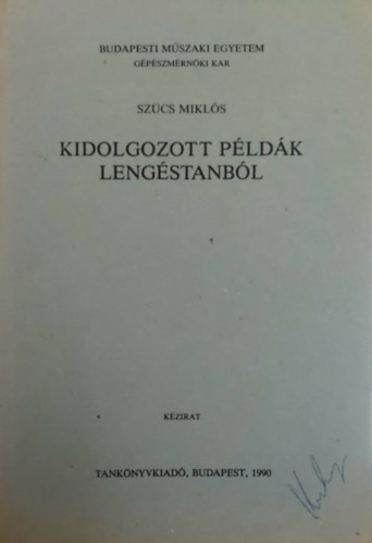 Szűcs Miklós - Kidolgozott példák lengéstanból