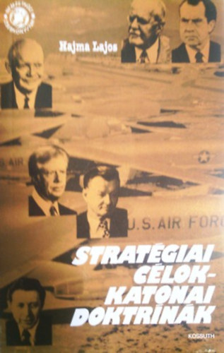 Hajma Lajos - Strat�giai c�lok-Katonai Doktr�n�k