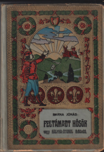 Barna Jónás - Feltámadt hősök