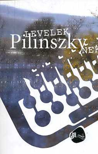 Hafner Zoltn (szerk.) - Levelek Pilinszkynek