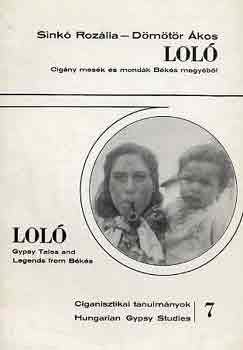 Sink� Roz�lia-Domotor �kos - Lol�: Cig�ny mes�k �s mond�k B�k�s megy�b�l-Lol�: Gypsy tales and...