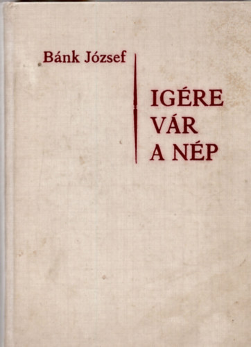 B�nk J�zsef - Ig�re v�r a n�p I. "A" �v