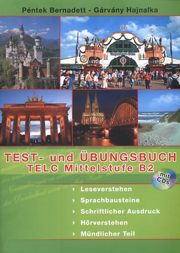 Péntek Bernadett; Gárvány Hajnalka - Test- und Übungsbuch TELC Mittelstufe B2 + 2 Cd