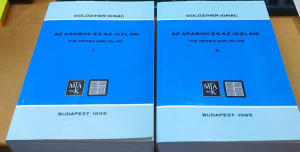 Goldziher Ign�c - Az arabok �s az iszl�m (V�logatott tanulm�nyok) I-II.