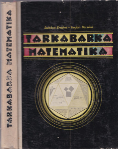 Luk�cs Ern�n�; Tarj�n Rezs�n� - Tarkabarka matematika