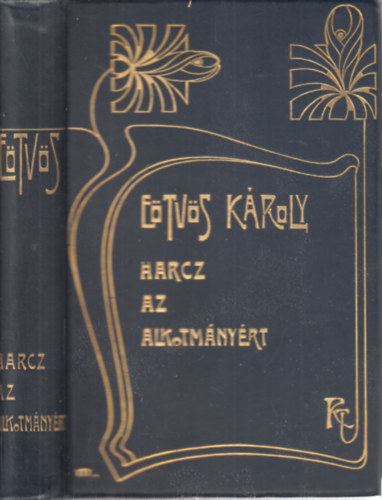 Eötvös Károly - Harcz az alkotmányért (Eötvös Károly munkái XXIV.)