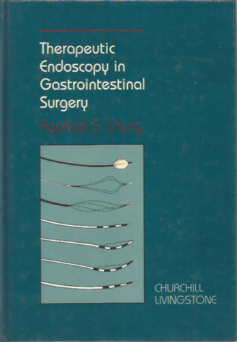 Raphael S. Chung - Therapeutic Endoscopy in Gastrointestinal Surgery