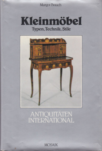 Margot Brauch - Kleinmöbel: Typen, Technik, Stile