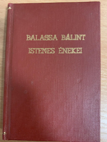 Varjas B�la (szerk.) - Gyarmati Balassa B�lintnak istenes �neki (hasonm�s kiad�s)