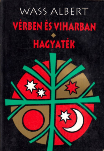 Wass Albert - Vérben és viharban - Hagyaték